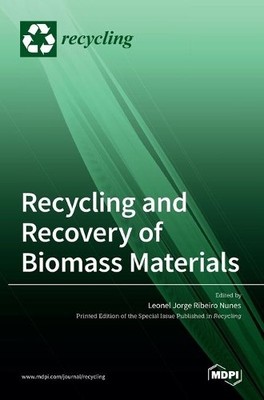Leonel Jorge Ribeiro Nune Recycling and Recovery of Biomass Material (Hardback)
