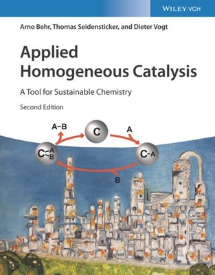 Applied Homogeneous Catalysis by Arno Behr PAPERBACK 9783527351114