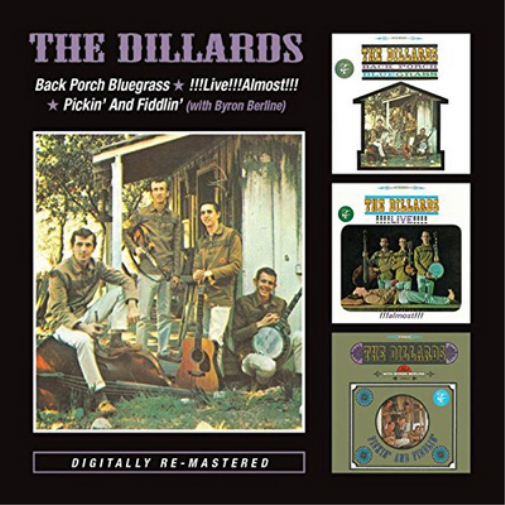The Dillards Back Porch Bluegrass/!!!Live!!!Almost!!!/Pickin' and Fiddlin' (CD)