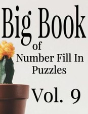Big Book Of Number Fill In Puzzles Vol 9