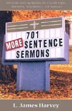 701 More Sentence Sermons: Attention-Getting Quotes for Church Signs, Bul - GOOD