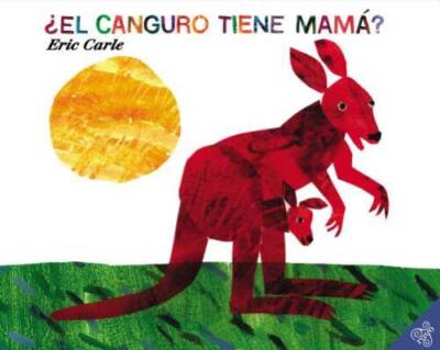 El canguro tiene mama? (Spanish edition) (Does a Kangaroo Have a Mother - GOOD