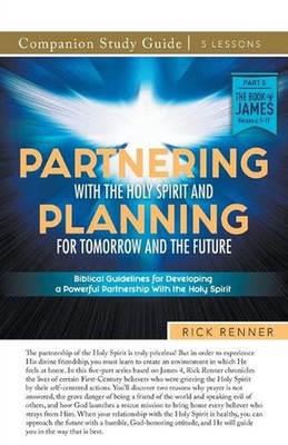 Partnering With the Holy Spirit and Planning For Tomorrow and the Future Study G