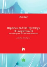 Happiness and the Psychology of Enlightenment: An Investigation into Methods and