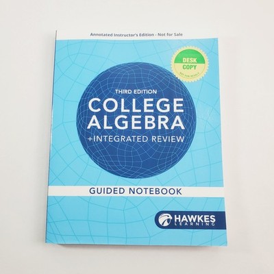 College Algebra + Integrated Review Guided Notebook 3rd Edition AIE Hawkes PB