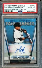 2019 BOWMAN CHROME VICTOR VICTOR MESA ELITE FARMHANDS /75 PSA 10 GEM MINT