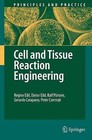 Cell and Tissue Reaction Engineering by Regine Eibl, Ralf Portner, Gerardo Catapano, Dieter Eibl, Peter Czermak (Paperback, 2009)