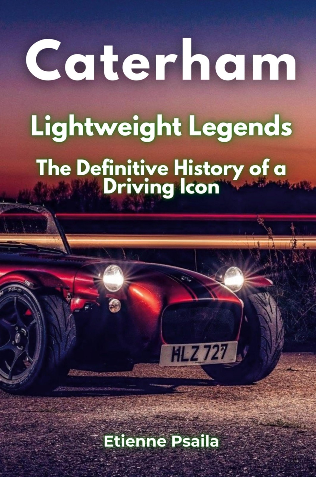 Caterham Lightweight Legends - Etienne Psuaila - Paperback - Very Good