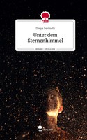 Derya Sevindik | Unter Dem Sternenhimmel. Life Is A Story - Story.One | Buch