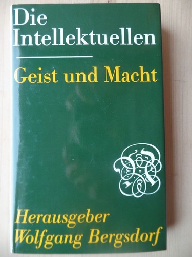 Die Intellektuellen : Geist und Macht. hrsg. von Wolfgang Bergsdorf Bergsdorf, W - Bild 1 von 1