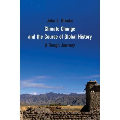 Climate Change and the Course of Global History A Rough Journey Brooke Paperback