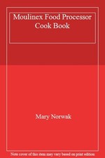 Moulinex Food Processor Cook Book By Mary Norwak