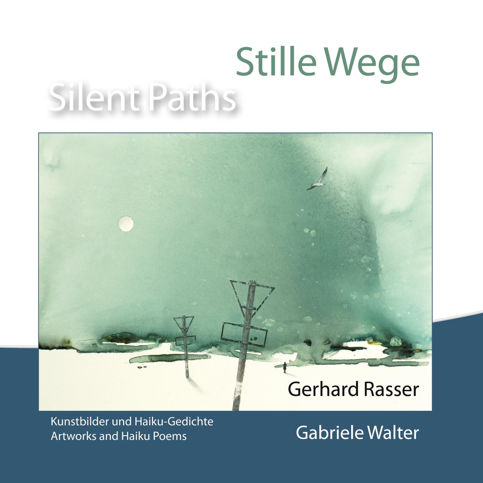 Stille Wege / Silent Paths | Gerhard Rasser Und Gabriele Walter |
