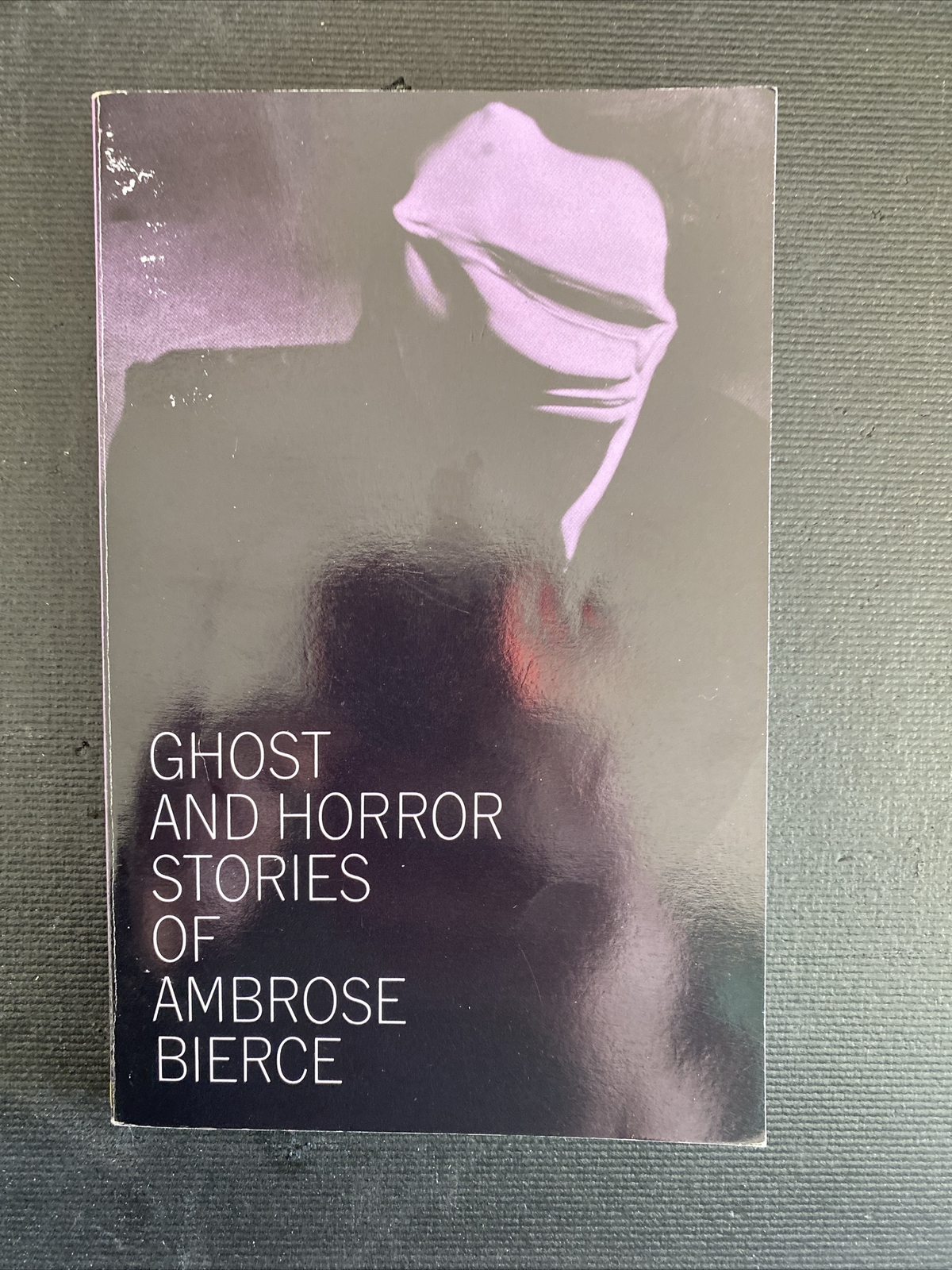 Ghost and Horror Stories of Ambrose Bierce by Ambrose Bierce (1964