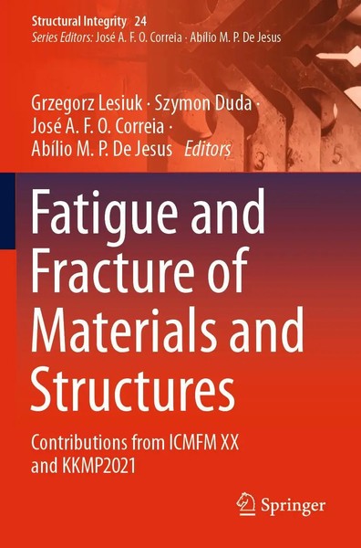 Fatigue And Fracture Of Materials And Structures | Grzegorz Lesiuk (U. A.) | Xi-image