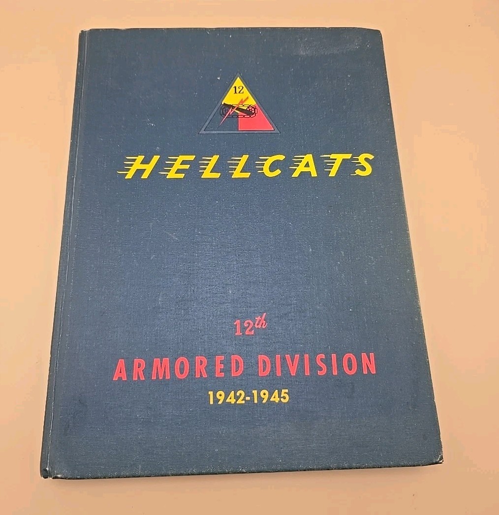 12th ARMORED DIVISION HELLCATS 1942-1945 VINTAGE MILITARY BOOK