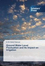 Ground Water Level Fluctuation and Its Impact on Irrigation G. M. Abdur Rahman