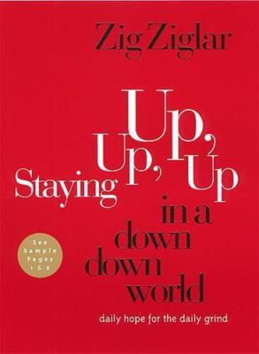 Staying Up, Up, Up In A Down, Down World i daily Hope For The Daily Grind /i 