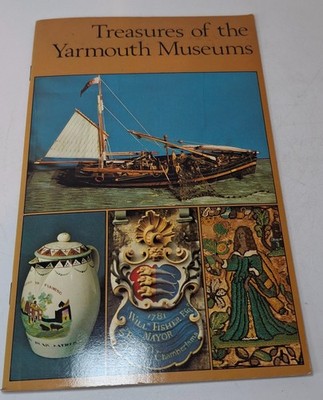 Treasures of the Yarmouth Museums - Rachel Young 1976 Norfolk + Lydia Eva pamphl