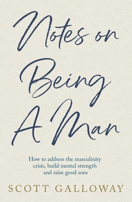 Notes on Being a Man | Scott Galloway | Taschenbuch | 292 S. | Englisch | 2025