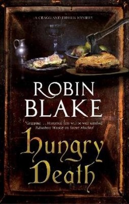 Robin Blake Hungry Death (Gebundene Ausgabe) Cragg and Fidelis Mystery