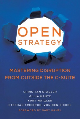 Open Strategy | Mastering Disruption from Outside the C-Suite | Stadler (u. a.)