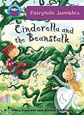Start Reading : Fairytale Jumbles: Cinderella and the Beanstalk S