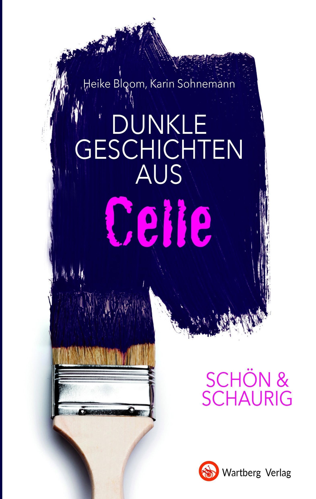 Schön & Schaurig - Dunkle Geschichten Aus Celle, Heike Bloom