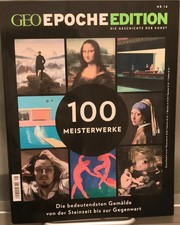 GEO EPOCHE EDITION Nr. 16 - 100 Meisterwerke....