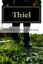 Thiel by Hauptmann, Gerhart