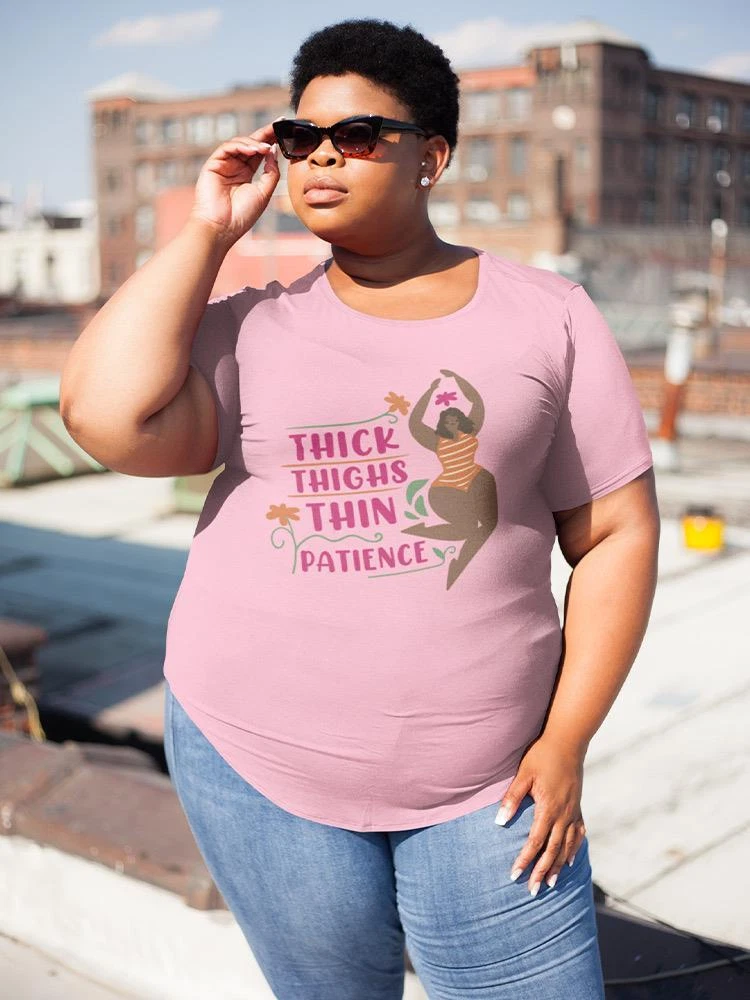 Thick Thighs Thin Patience T-shirt Women's -SmartPrintsInk Designs