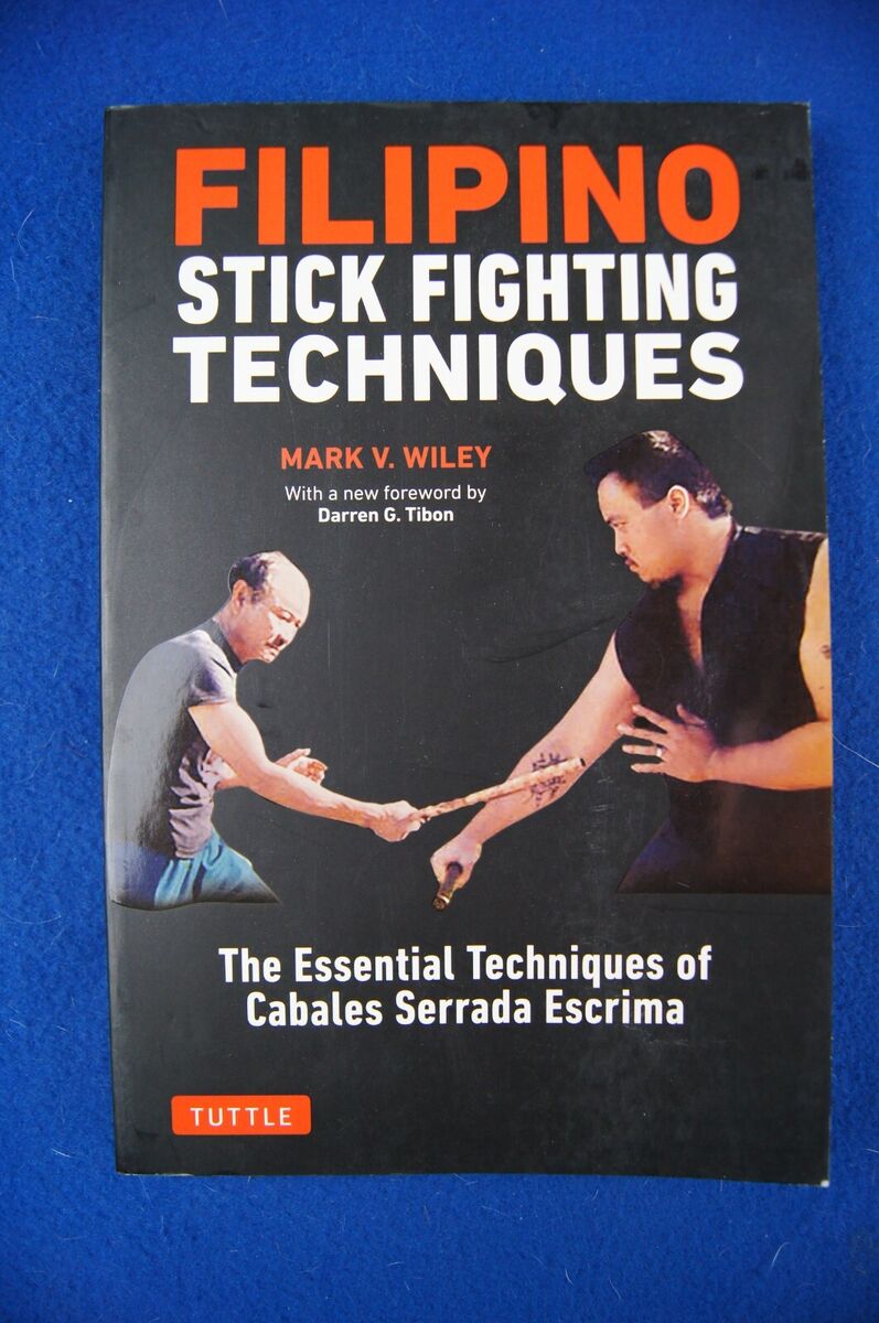 Filipino Stick Fighting Techniques: The Essential Techniques of Cabales  Serrada Escrima (Paperback)