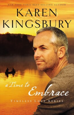 A Time to Embrace (Timeless Love) PAPERBACK 2010 by Karen Kingsbury