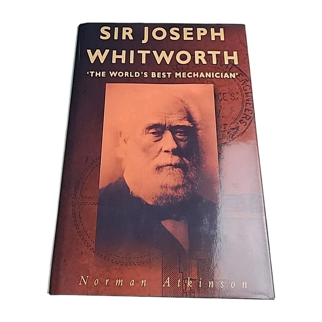 Sir Joseph Whitworth Norman Atkinson 1996 Hardback Book
