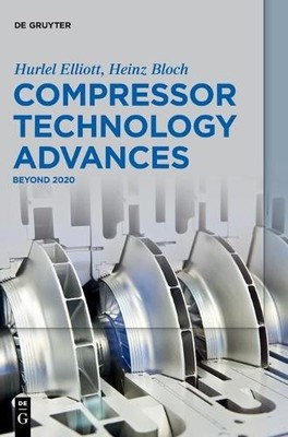 Heinz Bloch Hurlel Elliott Compressor Technology Advances (Hardback)