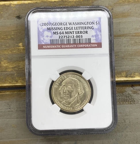 2007 P NGC MS64 Mint Error $1 2007-P George Washington - Missing Edge Lettering