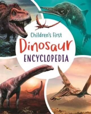 Childrens First Dinosaur Encyclopedia (Arcturus First Encyclopedias, 3) - GOOD