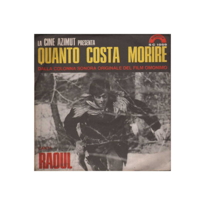 Raoul - Musiche De Masi Vinile 45giri 7'' Quanto Costa Morire / Cinevox Nuovo