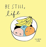 Ohara Hale - Be Still Life - Hardback - G245Z