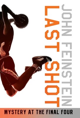 Last Shot Mystery at the Final Four (The Sports Beat, 1) John Feinstein Buch