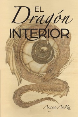 El Dragon Interior [Spanish] by Anra, Araya