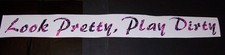 Look Pretty Play dirty 2 DARK PINK CAMO Window Decal Sticker Decals Girl 