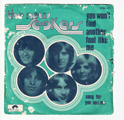 The New Seekers Vinyl 45 Runden 7 '' You Won'T Find Another Fool Like Me -polydor