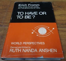 ERICH FROMM TO HAVE OR TO BE RUTH NANDA ANSHEN HC/DJ 1976 VTG