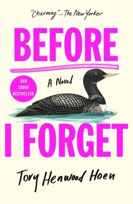 Before I Forget by Tory Henwood Hoen HARDBACK 9781250276797