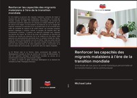 Michael Loke | Renforcer Les CapacitéS Des Migrants Malaisiens à L'èRe De La...