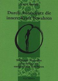 Thumbnail - Durch Auraschutz Die Innere Kraft Bewahren | Buch | 9783932669071