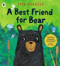 Petr Horácek A Best Friend for Bear (Paperback)