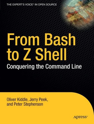 From Bash to Z Shell | Conquering the Command Line | Oliver Kiddle (u. a.)