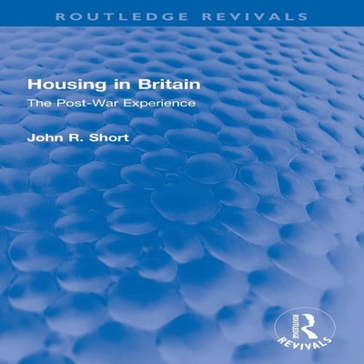 Housing in Britain The Post-War Experience John R. Short Paperbac